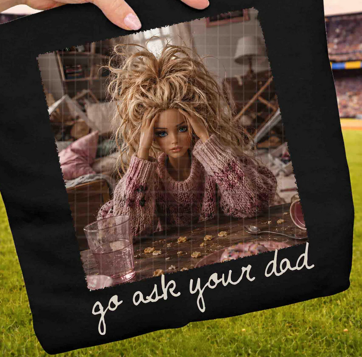 Go ask your Dad